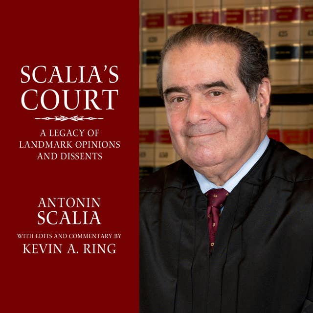 Scalia's Court: A Legacy of Landmark Opinions and Dissents 