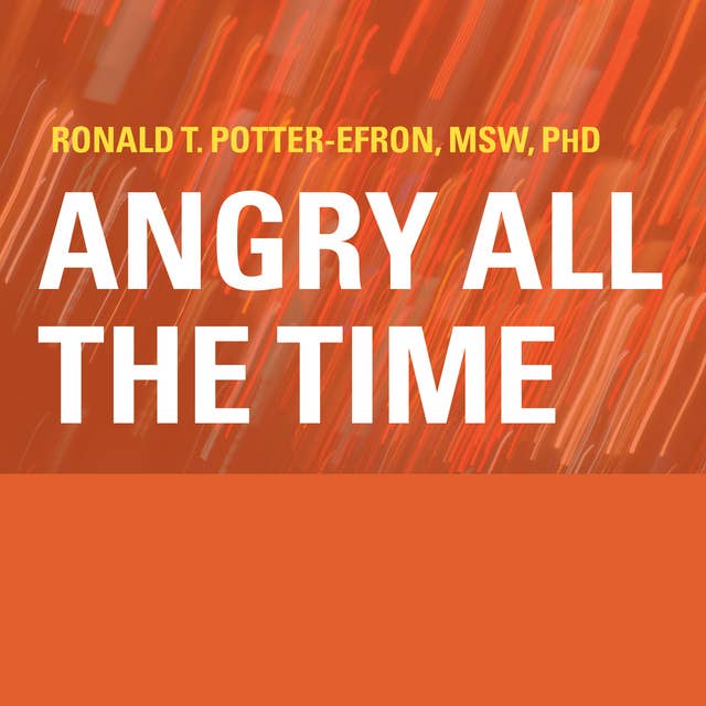 Cover for Angry All the Time: An Emergency Guide to Anger Control