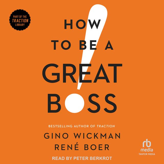 How To Be A Great Boss by Rene Boer