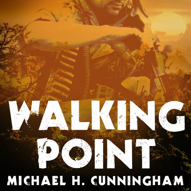 Walking Point: An Infantryman's Untold Story