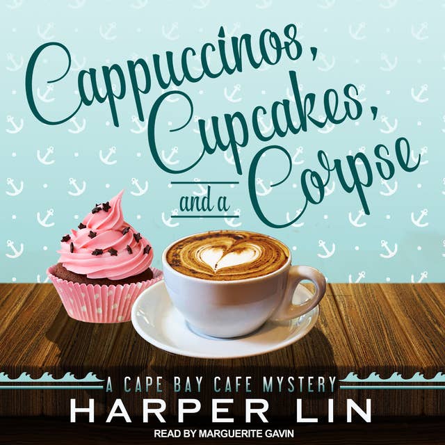 Cover for Cappuccinos, Cupcakes, and a Corpse: A Cape Bay Cafe Mystery