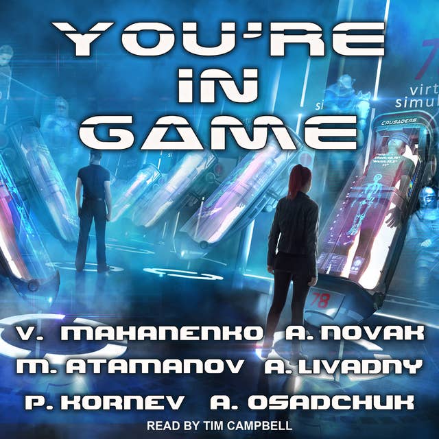 You’re In Game: LitRPG Stories from Bestselling Authors