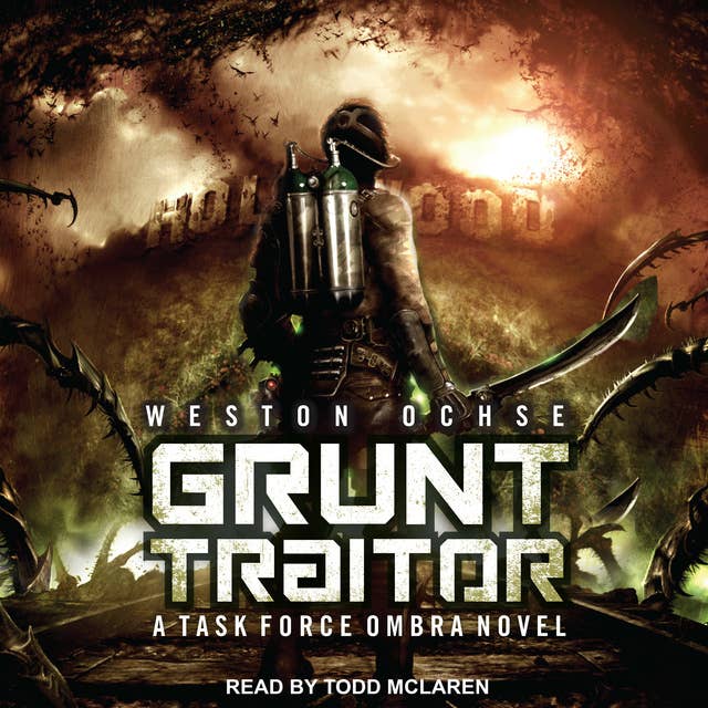 Grunt Traitor: A Task Force Ombra Novel