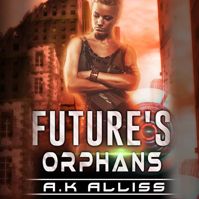 Future's Orphans: Ouroboros Cycle, Book 2