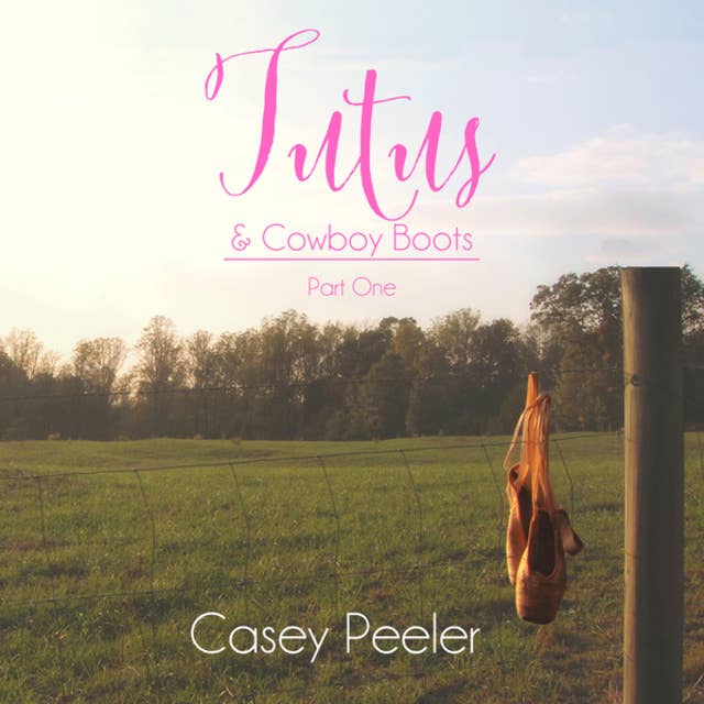 Tutus & Cowboy Boots: Part One