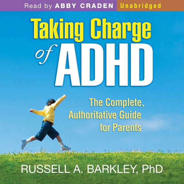 Taking Charge of Adult ADHD: Second EditionProven Strategies to Succeed at  Work, at Home, and in Relationships