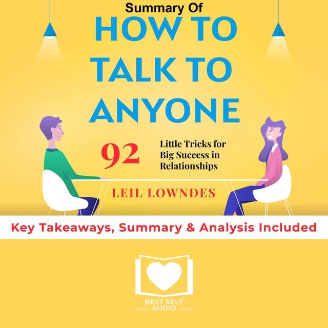 Cover for Summary of How to Talk to Anyone: 92 Little Tricks for Big Success in Relationships by Leil Lowndes: Key Takeaways, Summary & Analysis Included