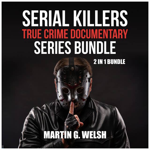 Serial Killers True Crime Documentary Series Bundle: 2 in 1 Bundle, Golden State Killer Book, Serial Killers Encyclopedia