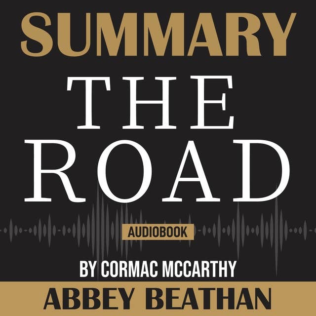 Summary of: The Road by Cormac McCarthy