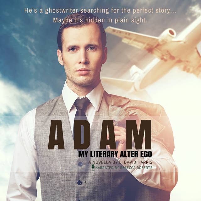 Adam - My Literary Alter Ego