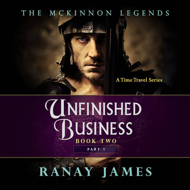 Unfinished Business - The McKinnon Legends Book 2 Part 1
