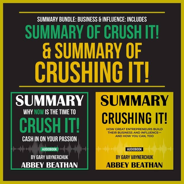 Summary Bundle: Business & Influence: Includes Summary of Crush It! & Summary of Crushing It!