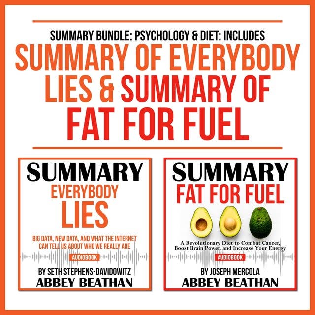 Summary Bundle: Psychology & Diet – Includes Summary of Everybody Lies & Summary of Fat for Fuel