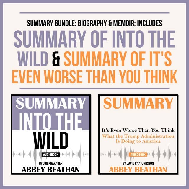 Summary Bundle: Biography & Memoir – Includes Summary of Into the Wild & Summary of It's Even Worse Than You Think
