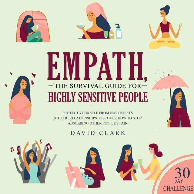 Cover for Empath: The Survival Guide For Highly Sensitive People – Protect Yourself From Narcissists & Toxic Relationships. Discover How to Stop Absorbing Other People's Pain