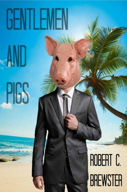 Gentlemen & Pigs