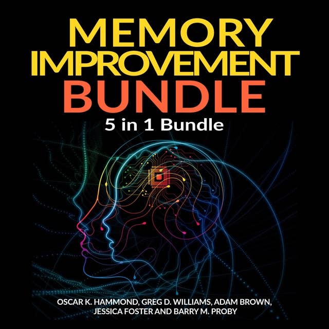 Cover for Memory Improvement Bundle: 5 in 1 Bundle, Unlimited Memory, Memory Book, Memory Palace, Speed Reading, Learning How To Learn
