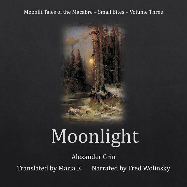 Moonlight (Moonlit Tales of the Macabre: Small Bites Book 3)