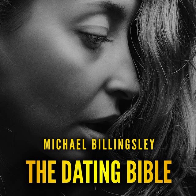 The Dating Bible: The Playbook to Win Women with Charm and Charisma and Date Girls of Your Dreams