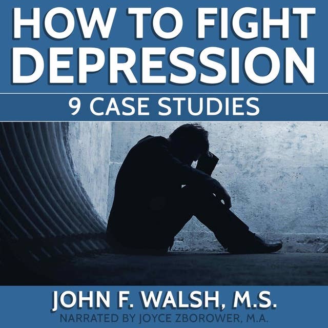How To Fight Depression - 9 Case Studies