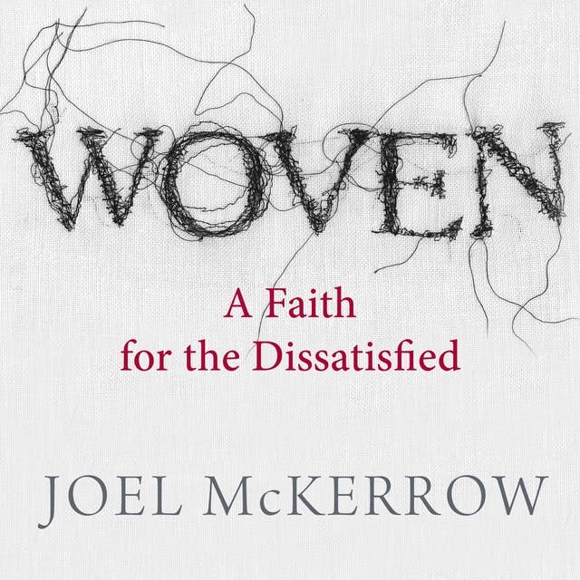 Woven: A Faith for the Dissatisfied