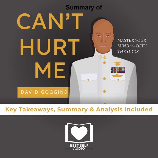 Extended Summary Of Can't Hurt Me - Master Your Mind And Defy The Odds:  Based On The Book Written By David Goggins - Audiobook - Quickbooks  Editorial - ISBN 9798822604292 - Storytel