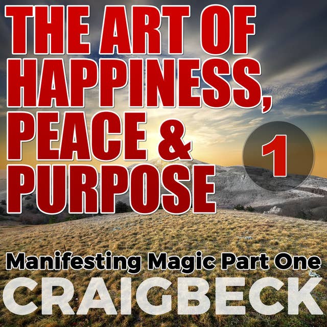 The Art of Happiness - Peace & Purpose