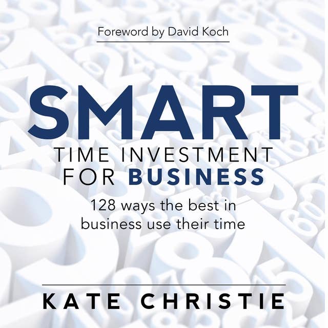 Cover for SMART time investment for business - 128 ways the best in business use their time