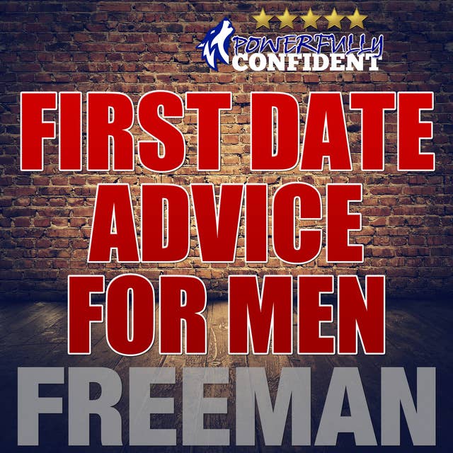 First Date Tips For Men - Seduction University First Date Advice