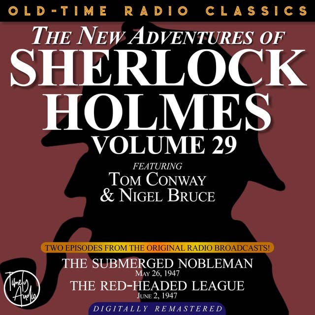 The New Adventures Of Sherlock Holmes, Volume 29: Episode 1: The Submerged Nobleman 2: The Red-headed League