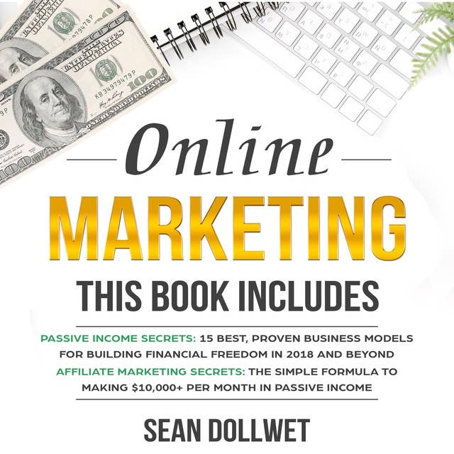Online Marketing: 2 Manuscripts – Passive Income Secrets & Affiliate Marketing Secrets