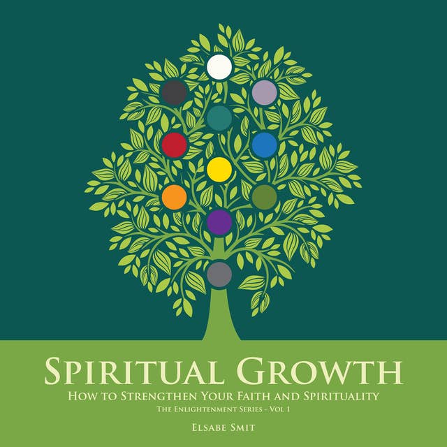 Spiritual Growth - How to Strengthen Your Faith and Spirituality