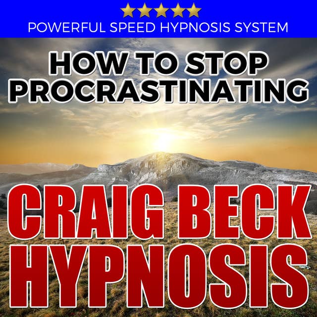 How to Stop Procrastinating - Hypnosis Downloads