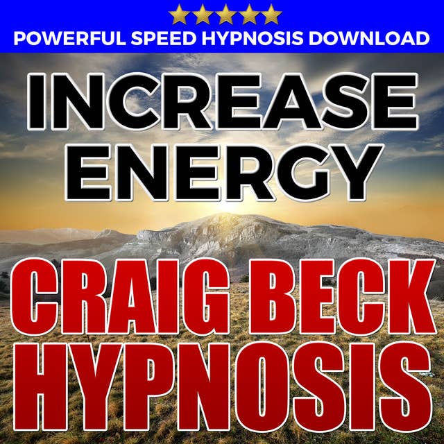 Increase Energy - Hypnosis Downloads