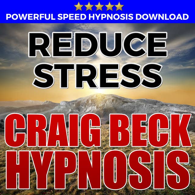 Reduce Stress - Hypnosis Downloads