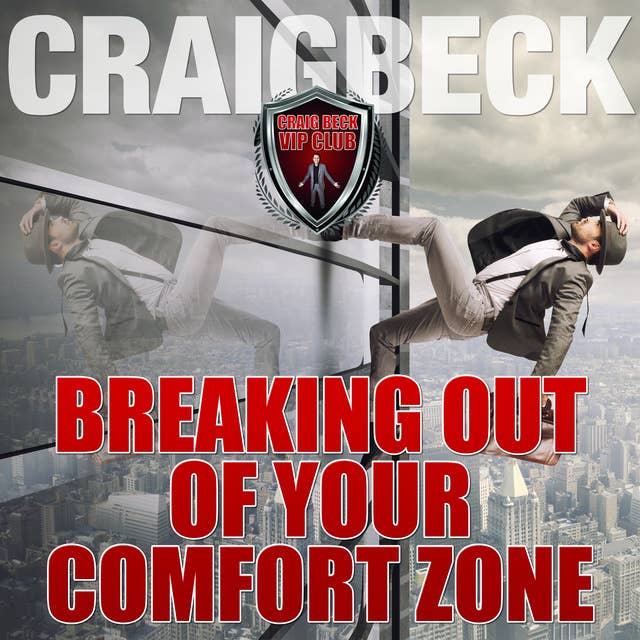 Breaking Out of Your Comfort Zone - Zero Limits Series