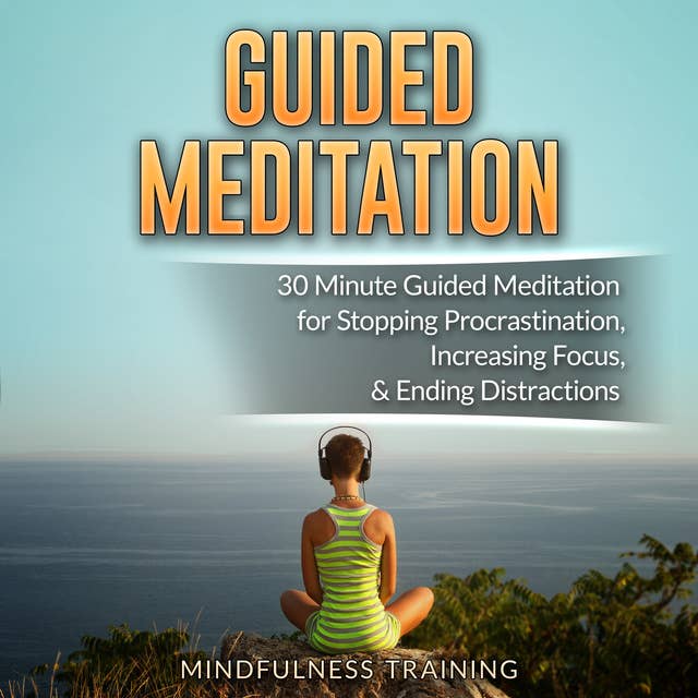 Guided Meditation - 30 Minute Guided Meditation for Positive Thinking, Mindfulness, & Self Healing