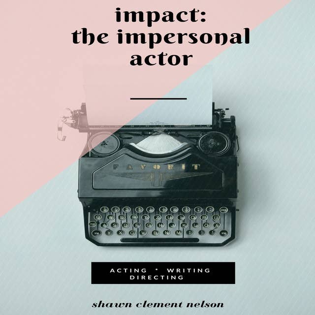 IMPACT: The Impersonal Actor