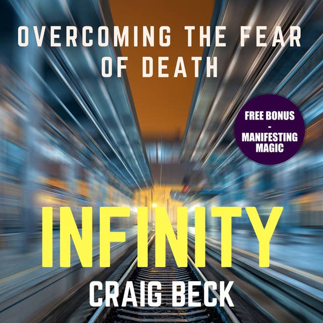 Infinity - Overcoming the Fear of Death (Bonus Edition)