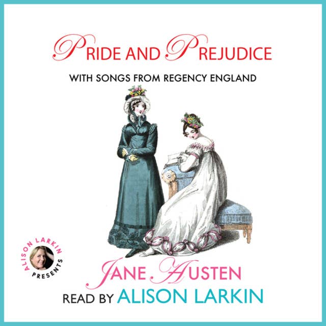 Cover for Pride and Prejudice: With Songs from Regency England