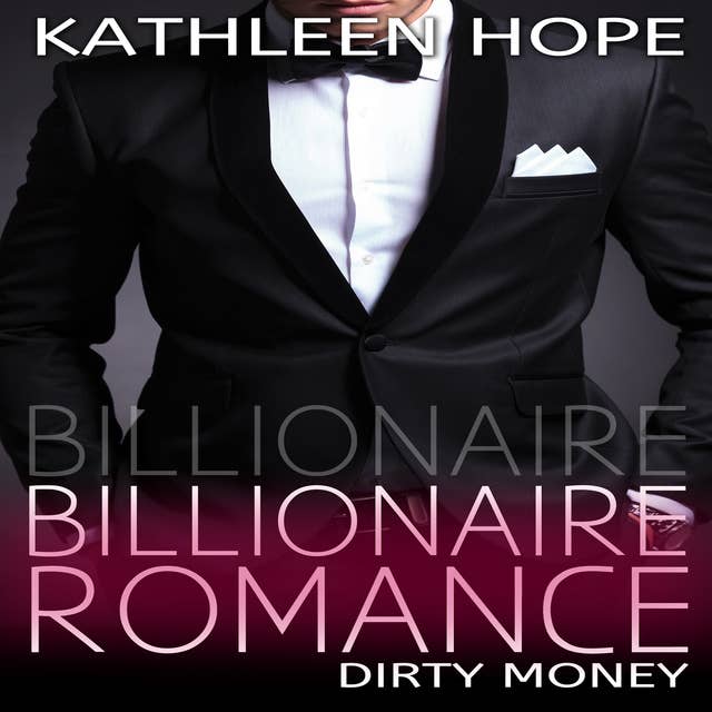 Billionaire Romance - Dirty Money