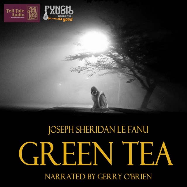 In a Glass Darkly Volume 1: Green Tea