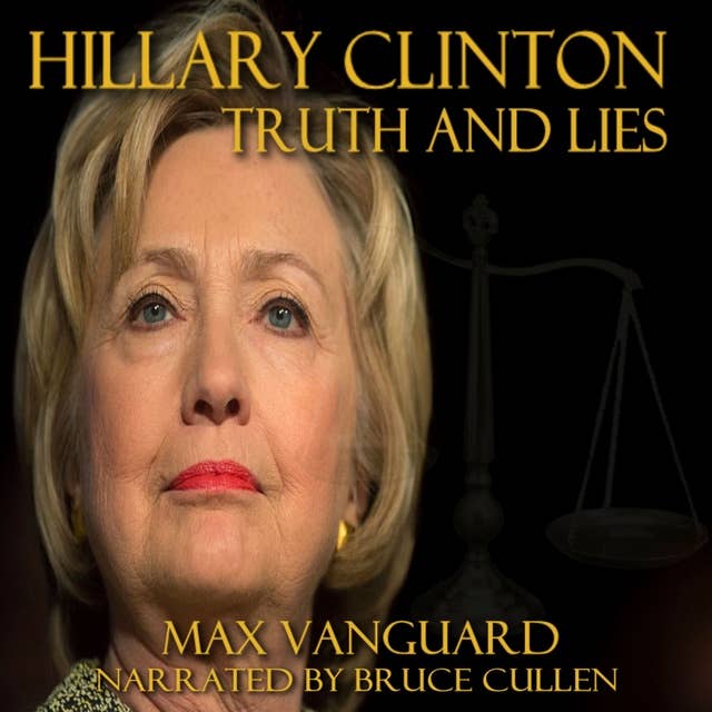Hilary Clinton - Secrets and Lies