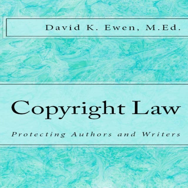 Copyright Law - Protecting Authors and Writers