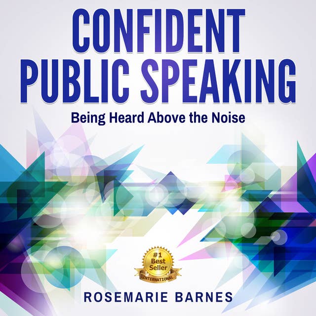 Confident Public Speaking - Being Heard Above the Noise