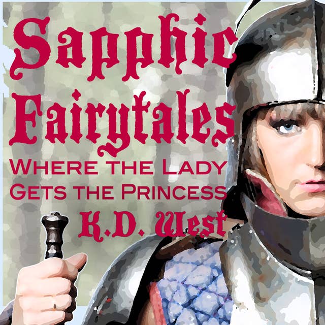Sapphic Fairytales - The Lady Gets the Princess