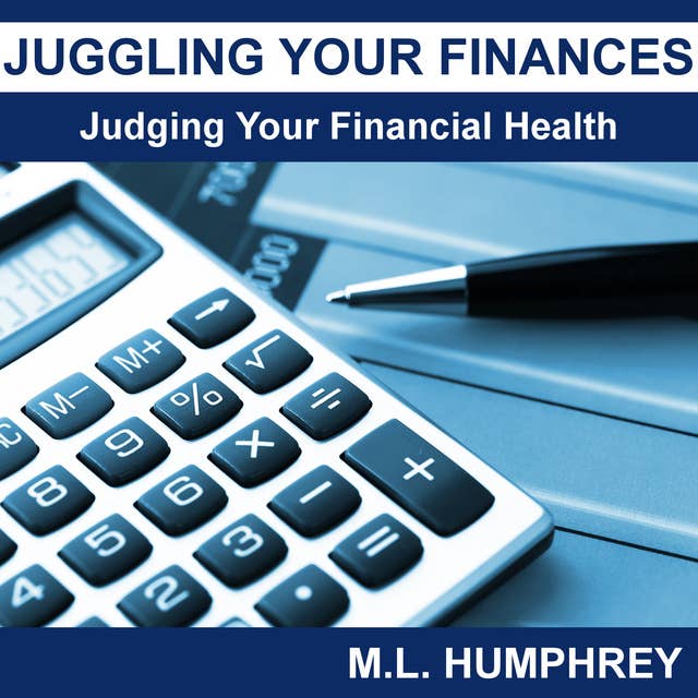 Juggling Your Finances: Judging Your Financial Health