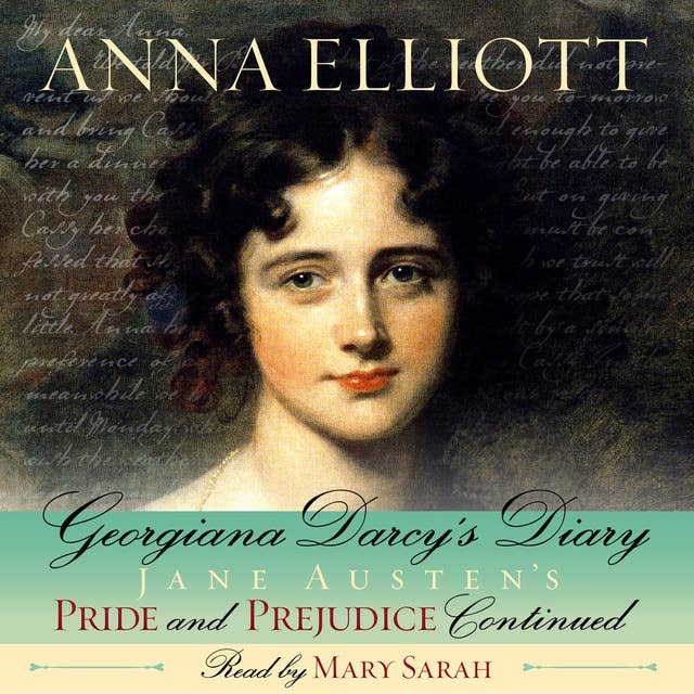Georgiana Darcy's Diary: Pride and Prejudice Chronicles, Book 1