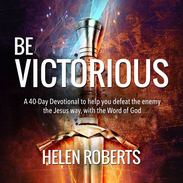 Be Victorious - Helen Roberts