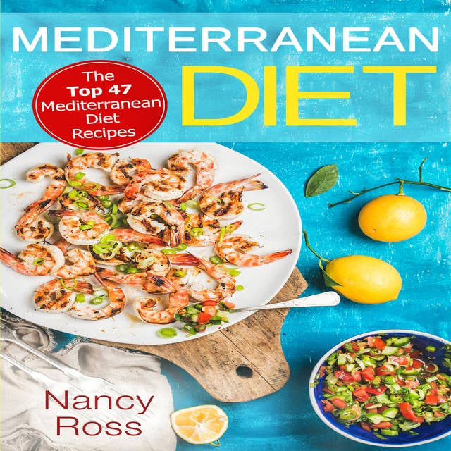 Cover for Mediterranean Diet - The Top 47 Mediterranean Diet Recipes